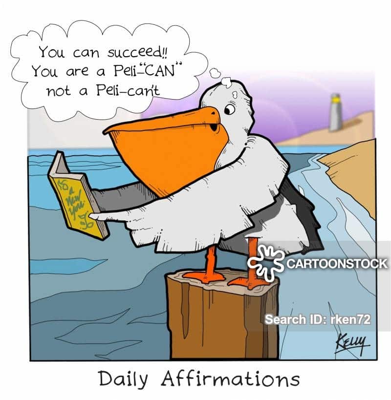You already have affirmations, you just don’t realise it