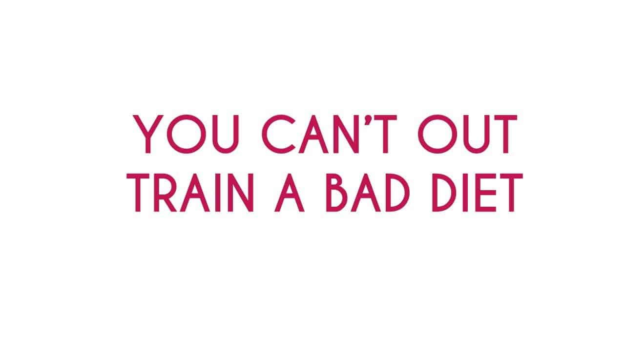 You CAN out train a bad diet [But why would you?]