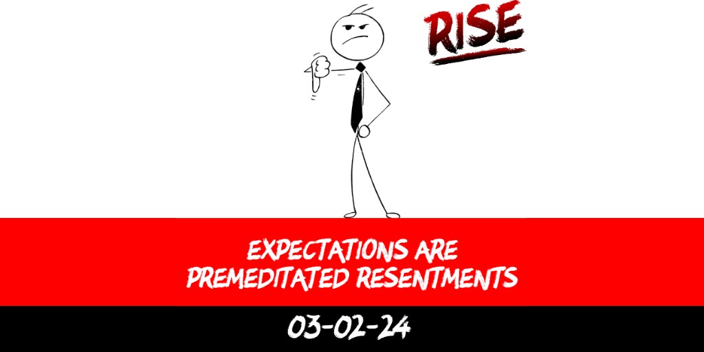 Expectations are premeditated resentments | RISE Macclesfield | Group Personal Training gym weight loss programmes