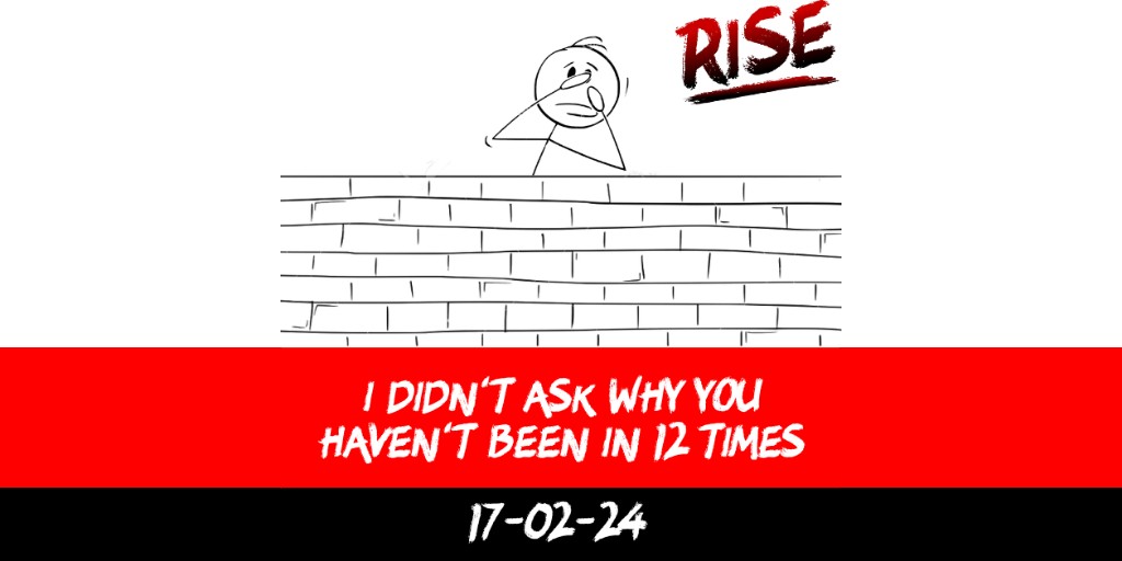 I didn’t ask why you haven’t been in 12 times
 | RISE Macclesfield | Group Personal Training gym weight loss programmes