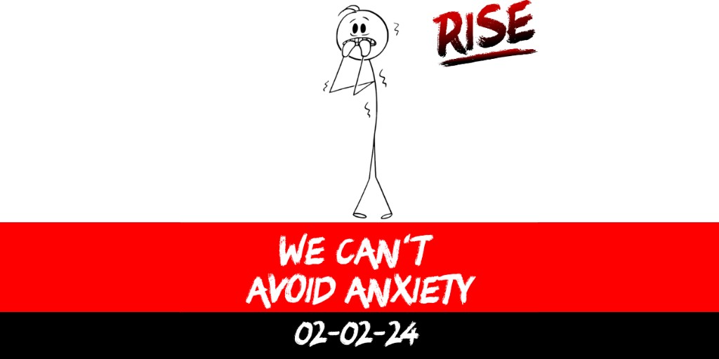 We can’t avoid anxiety | RISE Macclesfield | Group Personal Training gym weight loss programmes