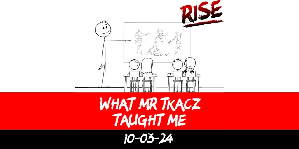 What Mr Tkacz taught me
 | RISE Macclesfield | Group Personal Training gym weight loss programmes